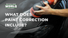 What does paint correction include?