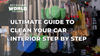 The Ultimate Guide to Cleaning Your Car Interior